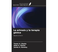La artrosis y la terapia génica: Regreso al futuro