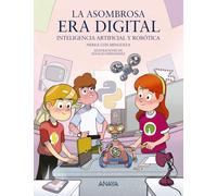 La asombrosa era digital/ The Amazing Digital Era