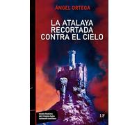 La Atalaya Recortada contra el cielo