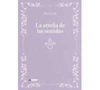 La atrofia de los sentidos