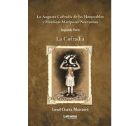 La augusta cofradía de las honorables y heoricas Mariposas Nocturnas: Segunda parte - La Cofradía