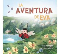 La Aventura de Eva: Una historia inspiradora de valentía, amistad y confianza