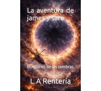 La aventura de james y sara: El retorno de las sombras