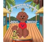 La Aventura De Valentino En Puerto Rico (Spanish Edition)