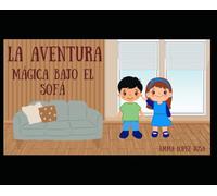 LA AVENTURA MÁGICA BAJO EL SOFÁ
