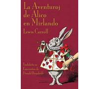 La Aventuroj de Alico en Mirlando: Alice's Adventures in Wonderland in Esperanto