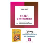 L'A.B.C. des émotions Comment développer son intelligence émotionnelle - 2nde édition - Claude M. Steiner - Intereditions - broché - Guide