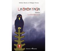 La Baba Yaga Théâtre - Philippe Ferran - L'harmattan - broché - Théâtre jeunesse