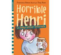 La baby-sitter infernale - Francesca Simon - Gallimard jeunesse - Poche - Roman cadet dès 6 ans