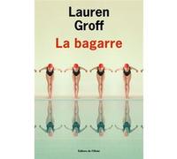 La Bagarre Lauren Groff (Auteur)