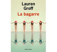 La Bagarre - Lauren Groff - De L'olivier Eds - broché - Nouvelles