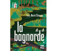 La Bagnarde - Yves-Marie Clément - Talents Hauts - broché - Roman adolescent