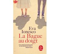 La Bague au doigt - Eva Ionesco - Lgf - Poche - Roman