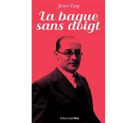 La bague sans doigt - Jean Zay - Le Mail - broché - Essai