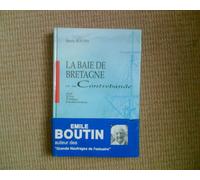 La Baie De Bretagne Et Sa Contrebande - Sel, Vin, Tabac, Indiennes