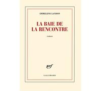 La baie de la Rencontre – Gallimard