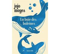 La Baie des baleines - Jojo Moyes - Hauteville - broché - Roman