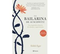 La Bailarina De Auschwitz Eger, Edith (Auteur)