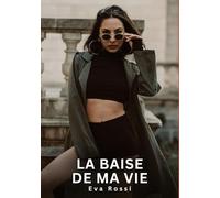 La baise de ma Vie: Nouvelles Erotiques pour Adultes - Histoires de Sexe Explicites et Taboues (Interdites & Hard)