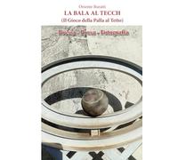 La Bala al Tecch: Il Gioco della Palla al Tetto