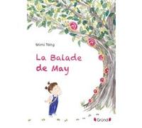 La Balade de May Mimi Yang (Auteur), Emma Gautier (Traduction)