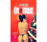 La balade érotique - Georges Bang - Le Lys Bleu - broché - Roman
