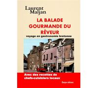 La balade gourmande du rêveur Voyage en gastronomie bretonne - Laurent Maljan - Donjon - broché - Guide