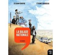 La balade nationale Sylvain Venayre (Auteur), Etienne Davodeau (Auteur)