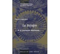La Balafre A la jeunesse désireuse... - Pierre Legendre - Mille Et Une Nuits - broché - Essai