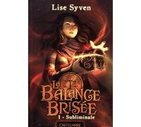 La Balance brisée, T1 : Subliminale: La Balance brisée