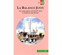 la Balance juste, la connaissance rationnelle dans la tradition musulmane