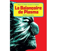 La balançoire de plasma - Pierre La Police - Cornelius Eds - broché - Bande dessinée
