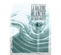 La Baleine Blanche des mers mortes - histoire complète - Collectif - Drakoo - cartonné - Bande dessinée