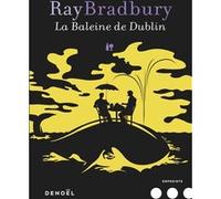 La baleine de Dublin Ray Bradbury (Auteur), Hélène Collon (Traduction)