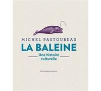 La Baleine Michel Pastoureau (Auteur)