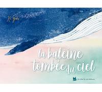 La Baleine Tombée Du Ciel
