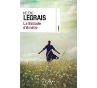 Hélène Legrais – La Ballade d'Amélie – Éditions Calmann-Lévy