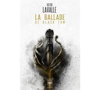 La ballade de Black Tom Victor D. LaValle (Auteur)