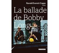 La ballade de bobby long - Ronald Everett Capps - Rue Fromentin - broché - Roman