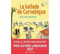 La Ballade de Cornebique Jean-Claude Mourlevat (Auteur), Clément Oubrerie (Illustration)