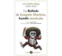 La Ballade de Joaquin Murieta, bandit mexicain