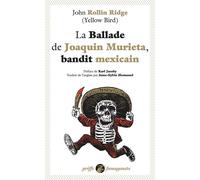 La Ballade de Joaquin Murieta, bandit mexicain - John Rollin Ridge - Anacharsis - Poche - Essai