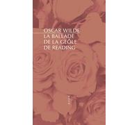 Oscar Wilde – La ballade de la geôle de Reading – Traduction Bernard Pautrat – Allia