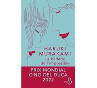 La ballade de l'impossible - Haruki Murakami - Belfond - broché - Roman
