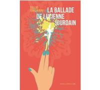 La Ballade de Lucienne Jourdain Tullio Forgiarini (Auteur)