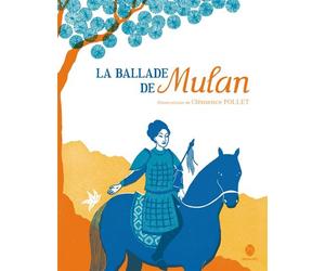 La ballade de mulan - Clémence Pollet - Hongfei Cultures - broché - Contes et légendes jeunesse