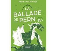 La ballade de Pern - Intégrale IV Anne McCaffrey (Auteur), Éric Rondeaux (Traduction), Pierre-Paul Durastanti (Traduction)