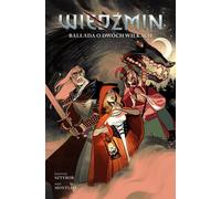 La Ballade des deux loups. Bande dessinée The Witcher. Volume 7