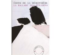 La Ballade des pèlerins - Edith de La Héronnière - Bruit Du Temps - broché - Roman