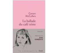 La ballade du café triste et autres nouvelles Carson McCullers (Auteur)